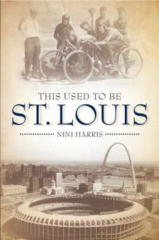 Paperback This Used to Be St. Louis Book