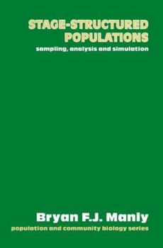 Paperback Stage-Structured Populations: Sampling, Analysis and Simulation Book