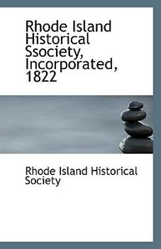 Paperback Rhode Island Historical Ssociety, Incorporated, 1822 Book