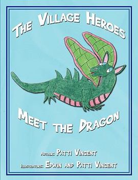 Paperback The Village Heroes Meet the Dragon Book