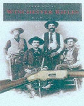 Hardcover The Winchester Rifles (Famous Guns) Book