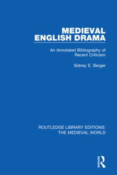 Paperback Medieval English Drama: An Annotated Bibliography of Recent Criticism Book