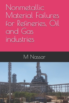 Paperback Nonmetallic Material Failures for Refineries, Oil and Gas industries Book