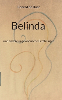 Paperback Belinda: und andere ungewöhnliche Erzählungen [German] Book