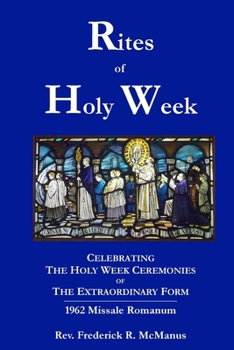 Paperback Rites of Holy Week in the Extraordinary Form Book