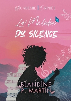 Paperback Académie Orphée - 1. La mélodie du silence [French] Book