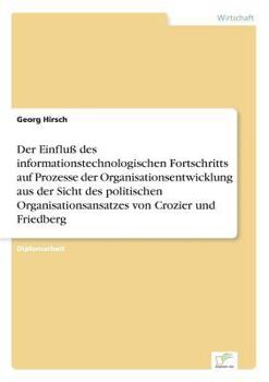 Paperback Der Einfluß des informationstechnologischen Fortschritts auf Prozesse der Organisationsentwicklung aus der Sicht des politischen Organisationsansatzes [German] Book