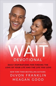 Hardcover The Wait Devotional: Daily Inspirations for Finding the Love of Your Life and the Life You Love Book