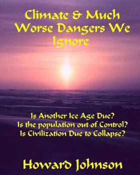 Paperback Climate and Much Worse Dangers We Ignore Book