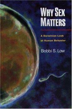 Hardcover Why Sex Matters: A Darwinian Look at Human Behavior Book