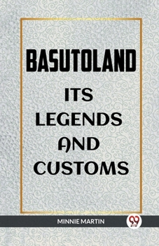 Paperback Basutoland Its Legends and Customs Book
