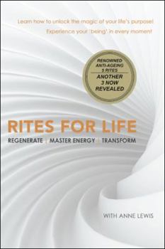 Paperback Rites for Life: Regenerate Master Energy Transform Book