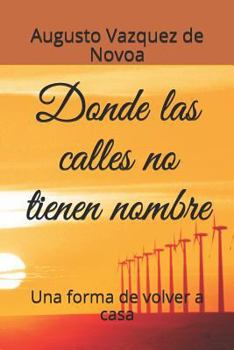 Paperback Donde las calles no tienen nombre: Una forma de volver a casa [Spanish] Book