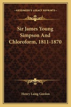 Paperback Sir James Young Simpson And Chloroform, 1811-1870 Book