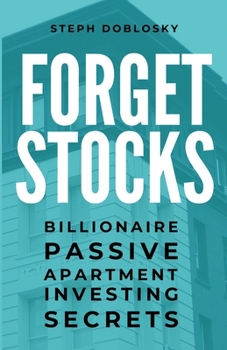 Paperback Forget Stocks: Billionaire Passive Apartment Investing Secrets Book