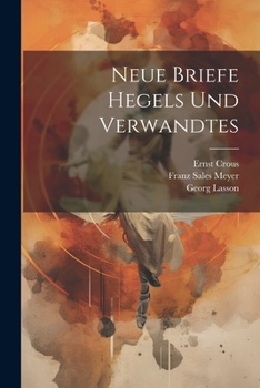 Paperback Neue Briefe Hegels und Verwandtes [German] Book