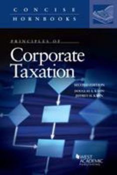 Paperback Principles of Corporate Taxation (Concise Hornbook Series) Book