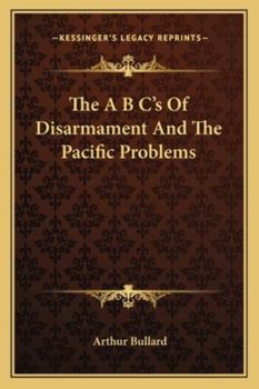 The A B C's of Disarmament and the Pacific Problems