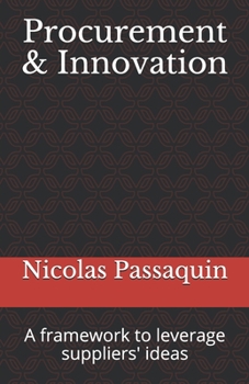 Paperback Procurement & Innovation: A framework to leverage suppliers' ideas Book