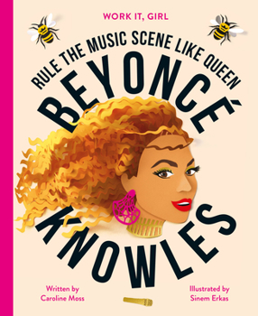 Hardcover Work It, Girl: Beyoncé Knowles: Rule the Music Scene Like Queen Book