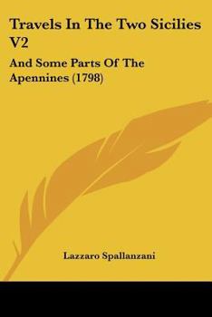 Paperback Travels In The Two Sicilies V2: And Some Parts Of The Apennines (1798) Book