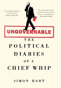 Hardcover Ungovernable: The Political Diaries of a Chief Whip Book