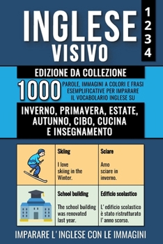 Paperback Inglese Visivo 1+2+3+4 - Edizione da Collezione: 1000 Immagini, 1000 Parole e 1000 Frasi di Esempio Bilingue per Imparare il Vocabolario Inglese su In [Italian] Book