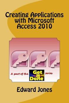 Paperback Creating Applications with Microsoft Access 2010 Book