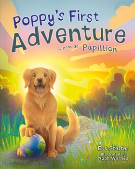 Hardcover Poppy's First Adventure: Le Pont de Papillion Book