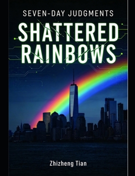 Paperback Seven-Day Judgments: Shattered Rainbows Book