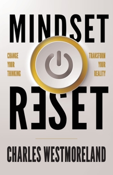 Paperback Mindset Reset: Change Your Thinking Transform Your Reality Book