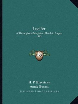 Paperback Lucifer: A Theosophical Magazine, March to August 1895 Book