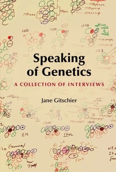 Paperback Speaking of Genetics: A Collection of Interviews Book