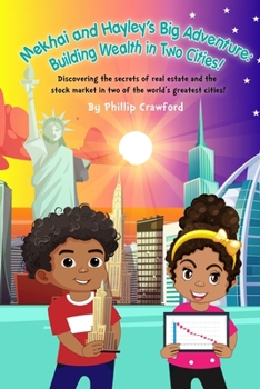 Mekhai and Hayley’s Big Adventure: Building Wealth in Two Cities!