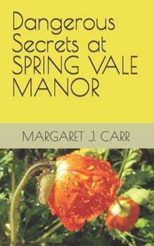 Paperback Dangerous Secrets at SPRING VALE MANOR Book