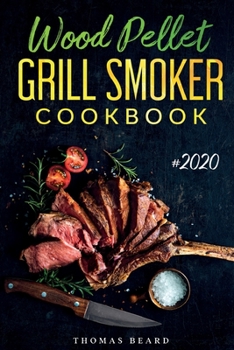 Paperback Wood Pellet Grill & Smoker Cookbook: The Ultimate Recipes for Perfect Smoking Book