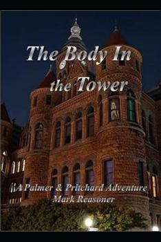 Paperback The Body in the Tower: A Palmer & Pritchard Adventure Book