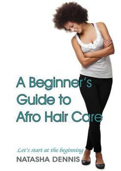 Paperback A Beginner's Guide to Afro Hair Care Book