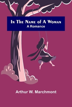 Paperback In the Name of a Woman; A Romance Book