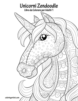 Paperback Unicorni Zendoodle Libro da Colorare per Adulti 1 [Italian] Book