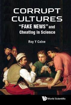 Hardcover Corrupt Cultures: Cheating in Science and Society Book