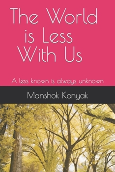 Paperback The World is Less With Us Book