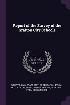 Paperback Report of the Survey of the Grafton City Schools Book