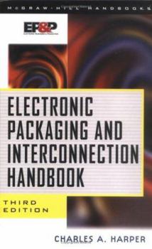 Hardcover Electronic Packaging and Interconnection Handbook Book