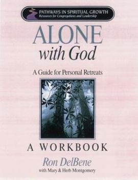 Paperback Alone with God: A Guide for Personal Retreats, a Workbook Book