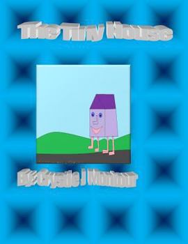 Paperback The Tiny House: By: Crystle Montour Book