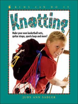 Hardcover Knotting: Make Your Own Basketball Nets, Guitar Straps, Sports Bags and More Book