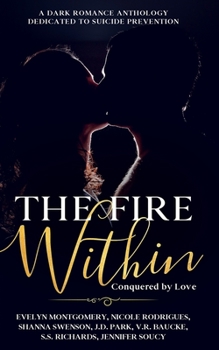 Paperback The Fire Within: Conquered by Love Book