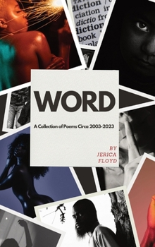 Hardcover Word: A Collection of Poems Circa 2003-2023 Book