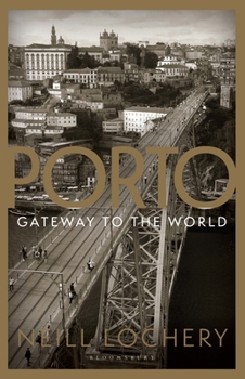 Paperback Porto: Gateway to the World Book